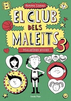 CLUB DELS MALEÏTS 3, EL. MALEÏDES NOIES | 9788490574782 | LIENAS, GEMMA | Llibreria Aqualata | Comprar libros en catalán y castellano online | Comprar libros Igualada