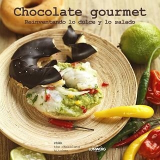 CHOCOLATE GOURMET. REINVENTANDO LO DULCE Y LO SALADO | 9788415888772 | CHÖK | Llibreria Aqualata | Comprar llibres en català i castellà online | Comprar llibres Igualada