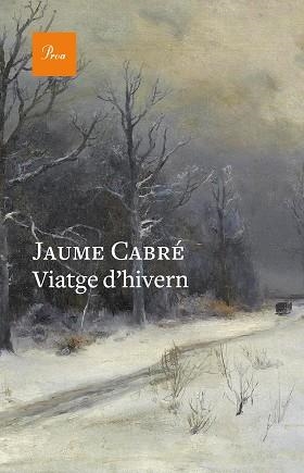 VIATGE D'HIVERN | 9788475884820 | CABRÉ, JAUME | Llibreria Aqualata | Comprar llibres en català i castellà online | Comprar llibres Igualada