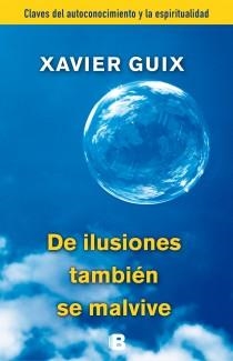 DE ILUSIONES TAMBIÉN SE MALVIVE | 9788466655118 | GUIX, XAVIER | Llibreria Aqualata | Comprar libros en catalán y castellano online | Comprar libros Igualada
