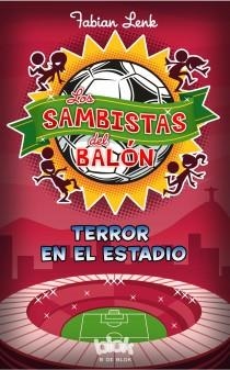 SAMBISTAS DEL BALÓN. TERROR EN EL ESTADIO | 9788415579922 | LENK, FABIAN | Llibreria Aqualata | Comprar libros en catalán y castellano online | Comprar libros Igualada