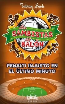 SAMBISTAS DEL BALÓN. PENALTI INJUSTO EN EL ÚLTIMO MINUTO | 9788415579946 | LENK, FABIAN | Llibreria Aqualata | Comprar libros en catalán y castellano online | Comprar libros Igualada