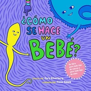 CÓMO SE HACE UN BEBÉ? | 9788448837198 | SILVERBERG, CORY | Llibreria Aqualata | Comprar libros en catalán y castellano online | Comprar libros Igualada