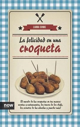 FELICIDAD EN UNA CROQUETA, LA | 9788494240515 | CONDE SEIJAS, LAURA | Llibreria Aqualata | Comprar libros en catalán y castellano online | Comprar libros Igualada