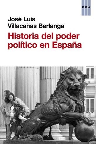 HISTORIA DEL PODER POLÍTICO EN ESPAÑA | 9788490561324 | VILLACAÑAS BERLANGA, JOSE LUIS | Llibreria Aqualata | Comprar libros en catalán y castellano online | Comprar libros Igualada