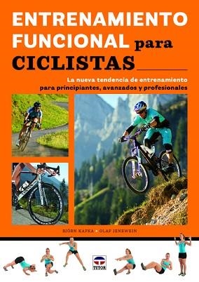ENTRENAMIENTO FUNCIONAL PARA CICLISTAS | 9788479029661 | KAFKA, BJÖRN / JENEWEIN, OLAF | Llibreria Aqualata | Comprar libros en catalán y castellano online | Comprar libros Igualada