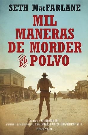 MIL MANERAS DE MORDER EL POLVO | 9788490622940 | MACFARLANE, SETH | Llibreria Aqualata | Comprar libros en catalán y castellano online | Comprar libros Igualada
