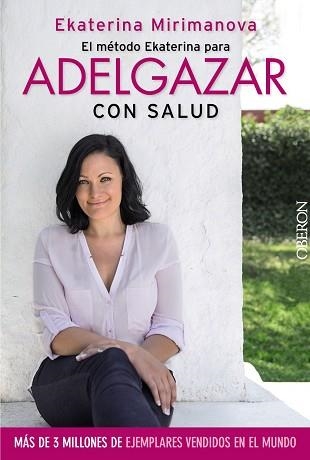 MÉTODO EKATERINA PARA ADELGAZAR CON SALUD, EL | 9788441535527 | MIRIMANOVA, EKATERINA | Llibreria Aqualata | Comprar libros en catalán y castellano online | Comprar libros Igualada