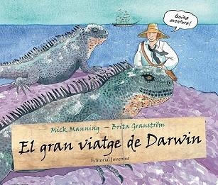 GRAN VIATGE DE DARWIN, EL | 9788426139900 | MANNING, MICK / GRANSTRÖM, BRITA | Llibreria Aqualata | Comprar libros en catalán y castellano online | Comprar libros Igualada