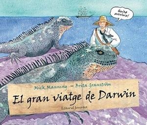 GRAN VIATGE DE DARWIN, EL | 9788426139900 | MANNING, MICK / GRANSTRÖM, BRITA | Llibreria Aqualata | Comprar llibres en català i castellà online | Comprar llibres Igualada