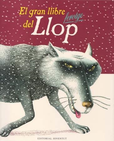 GRAN LLIBRE FEROTGE DEL LLOP, EL | 9788426134882 | Llibreria Aqualata | Comprar libros en catalán y castellano online | Comprar libros Igualada