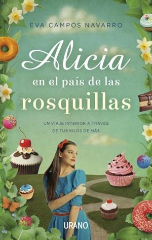 ALICIA EN EL PAÍS DE LAS ROSQUILLAS | 9788479538613 | CAMPOS, EVA | Llibreria Aqualata | Comprar llibres en català i castellà online | Comprar llibres Igualada