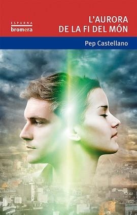 AURORA DE LA FI DEL MÓN, L' | 9788490262412 | CASTELLANO PUCHOL, PEP | Llibreria Aqualata | Comprar llibres en català i castellà online | Comprar llibres Igualada