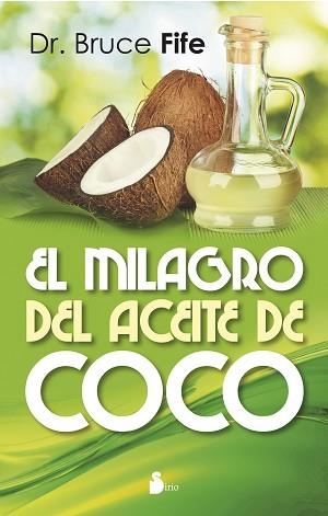 MILAGRO DEL ACEITE DE COCO, EL | 9788478089727 | FIFE, DR. BRUCE | Llibreria Aqualata | Comprar libros en catalán y castellano online | Comprar libros Igualada