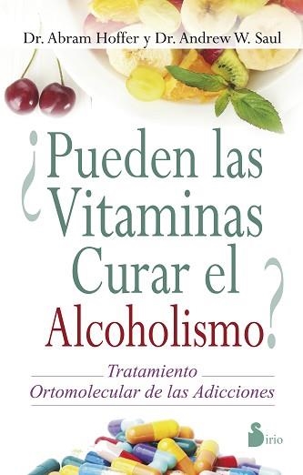 PUEDEN LAS VITAMINAS CURAR EL ALCOHOLISMO? | 9788478089734 | HOFFER, DR. ABRAM / SAUL, DR. ANDREW W | Llibreria Aqualata | Comprar libros en catalán y castellano online | Comprar libros Igualada