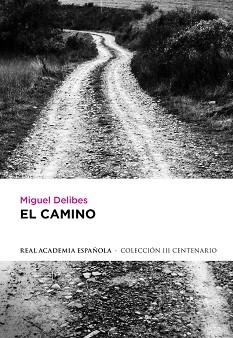 CAMINO, EL | 9788420406725 | DELIBES, MIGUEL | Llibreria Aqualata | Comprar libros en catalán y castellano online | Comprar libros Igualada