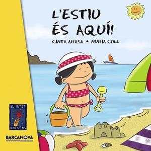 ESTIU ÉS AQUÍ, L' | 9788448930837 | ARASA, CINTA | Llibreria Aqualata | Comprar libros en catalán y castellano online | Comprar libros Igualada