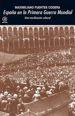 ESPAÑA EN LA PRIMERA GUERRA MUNDIAL | 9788446039426 | FUENTES CODERA, MAXIMILIANO | Llibreria Aqualata | Comprar libros en catalán y castellano online | Comprar libros Igualada
