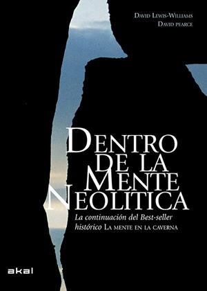 DENTRO DE LA MENTE NEOLÍTICA | 9788446039921 | LEWIS-WILLIAMS, DAVID / PEARCE, DAVID | Llibreria Aqualata | Comprar llibres en català i castellà online | Comprar llibres Igualada