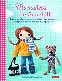 MI MUÑECA DE GANCHILLO | 9788498744040 | KESSEDJIAN, ISABELLE | Llibreria Aqualata | Comprar libros en catalán y castellano online | Comprar libros Igualada