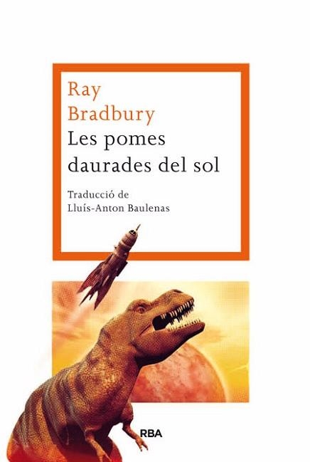 POMES DAURADES DEL SOL LES | 9788482646954 | BRADBURY, RAY | Llibreria Aqualata | Comprar libros en catalán y castellano online | Comprar libros Igualada