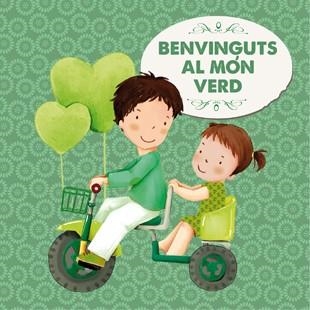 BENVINGUTS AL MÓN VERD | 9788424648459 | Llibreria Aqualata | Comprar libros en catalán y castellano online | Comprar libros Igualada