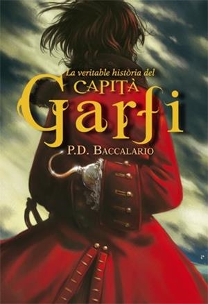 VERITABLE HISTÒRIA DEL CAPITÀ GARFI, LA | 9788424652258 | BACCALARIO, PIERDOMENICO | Llibreria Aqualata | Comprar llibres en català i castellà online | Comprar llibres Igualada