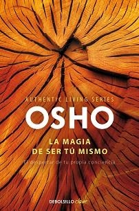 MAGIA DE SER TÚ MISMO, LA | 9788490328460 | OSHO | Llibreria Aqualata | Comprar llibres en català i castellà online | Comprar llibres Igualada