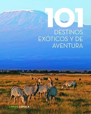 101 DESTINOS EXÓTICOS Y DE AVENTURA | 9788448018351 | AA. VV. | Llibreria Aqualata | Comprar libros en catalán y castellano online | Comprar libros Igualada