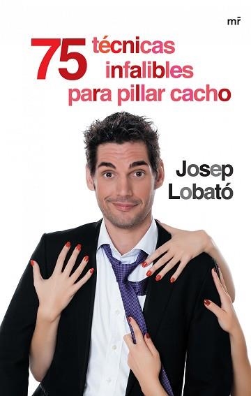 75 TÉCNICAS INFALIBLES PARA PILLAR CACHO | 9788427041226 | LOBATÓ, JOSEP | Llibreria Aqualata | Comprar libros en catalán y castellano online | Comprar libros Igualada