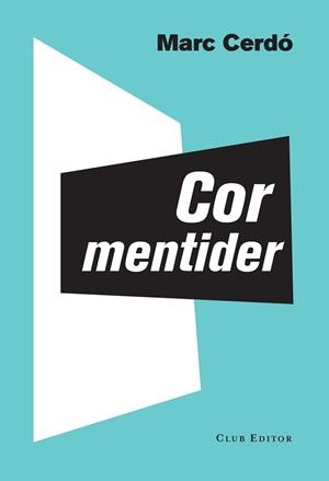 COR MENTIDER | 9788473291842 | CERDÓ, MARC | Llibreria Aqualata | Comprar libros en catalán y castellano online | Comprar libros Igualada