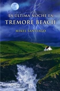 ÚLTIMA NOCHE EN TREMORE BEACH, LA | 9788440696489 | SANTIAGO, MIKEL | Llibreria Aqualata | Comprar libros en catalán y castellano online | Comprar libros Igualada