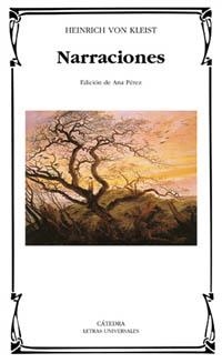 NARRACIONES (LETRAS UNIVERSALES 276) | 9788437617138 | KLEIST, HEINRICH VON | Llibreria Aqualata | Comprar libros en catalán y castellano online | Comprar libros Igualada