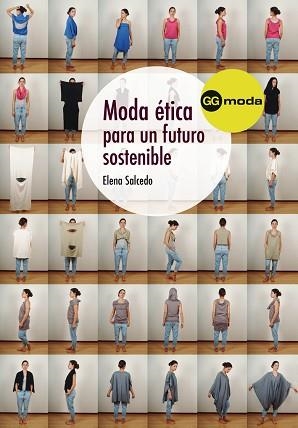 MODA ÉTICA PARA UN FUTURO SOSTENIBLE | 9788425226052 | SALCEDO, ELENA | Llibreria Aqualata | Comprar libros en catalán y castellano online | Comprar libros Igualada