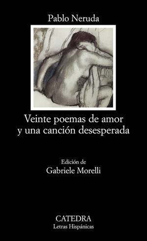 VEINTE POEMAS DE AMOR Y UNA CANCIÓN DESESPERADA (LETRAS HISPÁNICAS 621) | 9788437624662 | NERUDA, PABLO | Llibreria Aqualata | Comprar libros en catalán y castellano online | Comprar libros Igualada