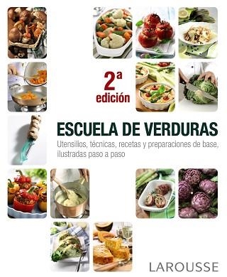 ESCUELA DE VERDURAS | 9788415785132 | LAROUSSE EDITORIAL | Llibreria Aqualata | Comprar llibres en català i castellà online | Comprar llibres Igualada