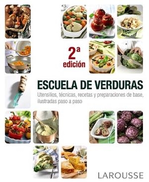 ESCUELA DE VERDURAS | 9788415785132 | LAROUSSE EDITORIAL | Llibreria Aqualata | Comprar libros en catalán y castellano online | Comprar libros Igualada
