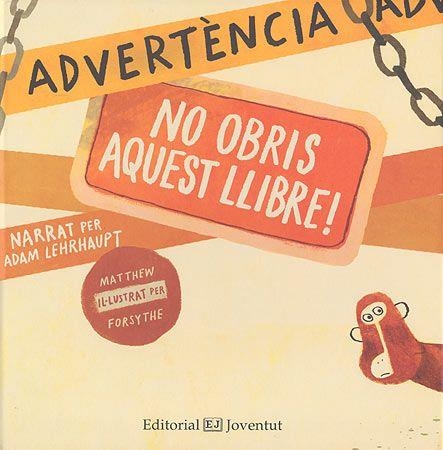 ADVERTÈNCIA: NO OBRIS AQUEST LLIBRE! | 9788426140395 | LEHRHAUPT, ADAM | Llibreria Aqualata | Comprar llibres en català i castellà online | Comprar llibres Igualada