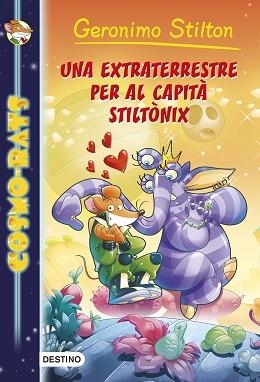 COSMO-RATS 2. UNA EXTRATERRESTRE PER AL CAPITÀ STILTÒNIX | 9788490571590 | STILTON, GERONIMO | Llibreria Aqualata | Comprar llibres en català i castellà online | Comprar llibres Igualada