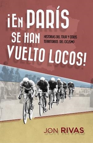 EN PARÍS SE HAN VUELTO LOCOS | 9788415242697 | RIVAS, JON | Llibreria Aqualata | Comprar libros en catalán y castellano online | Comprar libros Igualada