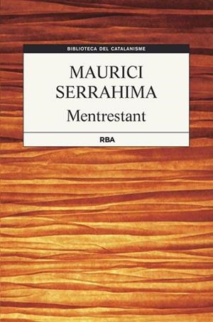 MENTRESTANT | 9788482646985 | SERRAHIMA , MAURICI | Llibreria Aqualata | Comprar libros en catalán y castellano online | Comprar libros Igualada