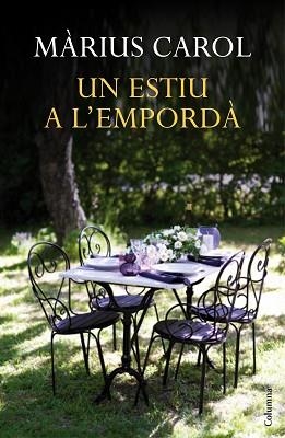 UN ESTIU A L'EMPORDÀ | 9788466418744 | CAROL, MÀRIUS | Llibreria Aqualata | Comprar llibres en català i castellà online | Comprar llibres Igualada