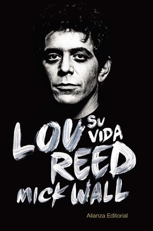 LOU REED: SU VIDA | 9788420688961 | WALL, MICK | Llibreria Aqualata | Comprar libros en catalán y castellano online | Comprar libros Igualada