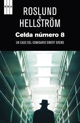 CELDA NUMERO 8 | 9788490560976 | ROSLUND , ANDERS / HELLSTROM , BORGE | Llibreria Aqualata | Comprar libros en catalán y castellano online | Comprar libros Igualada
