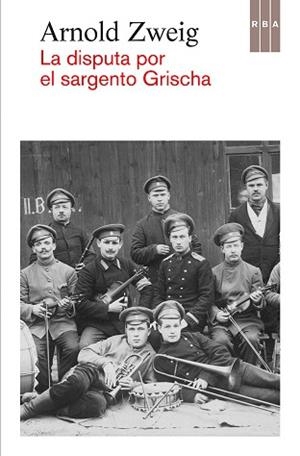 DISPUTA POR EL SARGENTO GRISCHA, LA | 9788490562949 | ZWEIG , ARNOLD | Llibreria Aqualata | Comprar libros en catalán y castellano online | Comprar libros Igualada