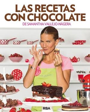 RECETAS CON CHOCOLATE, LAS | 9788490562642 | VALLEJO-NÁGERA , SAMANTHA | Llibreria Aqualata | Comprar libros en catalán y castellano online | Comprar libros Igualada