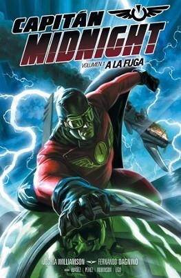 CAPITÁN MIDNIGHT 1. A LA FUGA | 9788416074242 | WILLIAMSON, JOSHUA / DANINO, FERNANDO / IBÁÑEZ / PÉREZ / ROBINSON, / EGO  | Llibreria Aqualata | Comprar libros en catalán y castellano online | Comprar libros Igualada