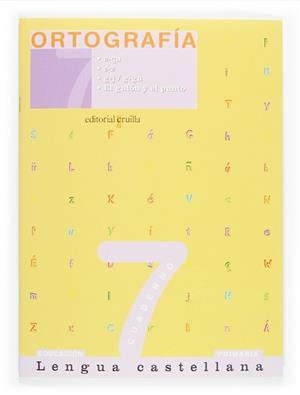 CUADERNO DE ORTOGRAFIA LENGUA CASTELLANA 7 | 9788466110709 | ALIAÑO TEJERO, JOSÉ MARÍA/BELLIDO PEÑA, FRANCISCO JAVIER/GALÁN MAYOLÍN, FRANCISCO JAVIER/PÉREZ BRAVO | Llibreria Aqualata | Comprar llibres en català i castellà online | Comprar llibres Igualada