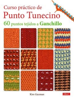 CURSO PRÁCTICO DE PUNTO TUNECINO | 9788498743944 | GUZMAN, KIM | Llibreria Aqualata | Comprar libros en catalán y castellano online | Comprar libros Igualada