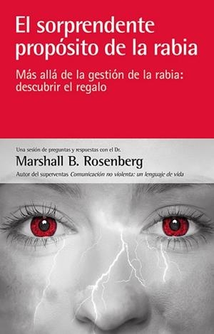 SORPRENDENTE PROPÓSITO DE LA RABIA, EL | 9788415053453 | ROSENBERG, MARSHALL B. | Llibreria Aqualata | Comprar llibres en català i castellà online | Comprar llibres Igualada